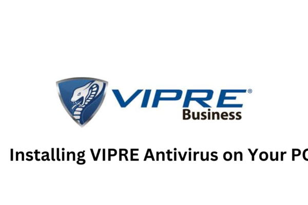 VIPRE Antivirus on Your PC