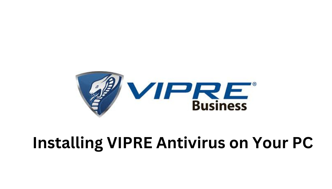 VIPRE Antivirus on Your PC
